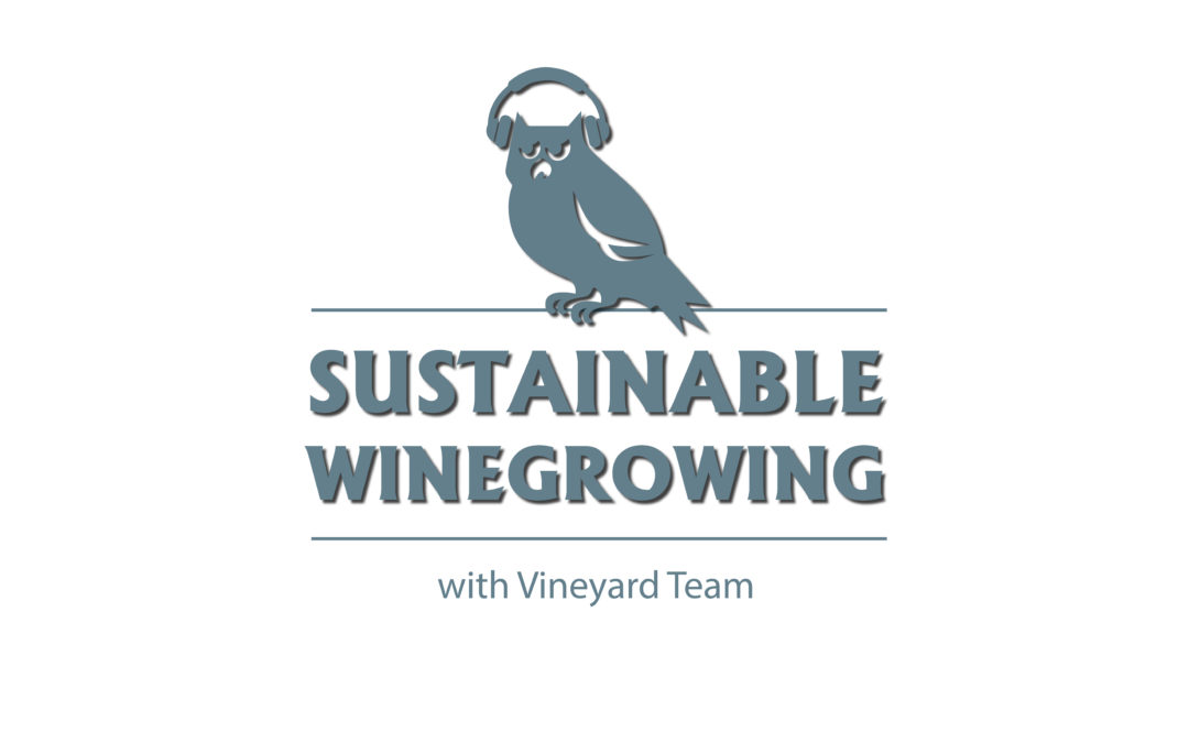 VINEYARD TEAM’S SUSTAINABLE WINEGROWING PODCAST